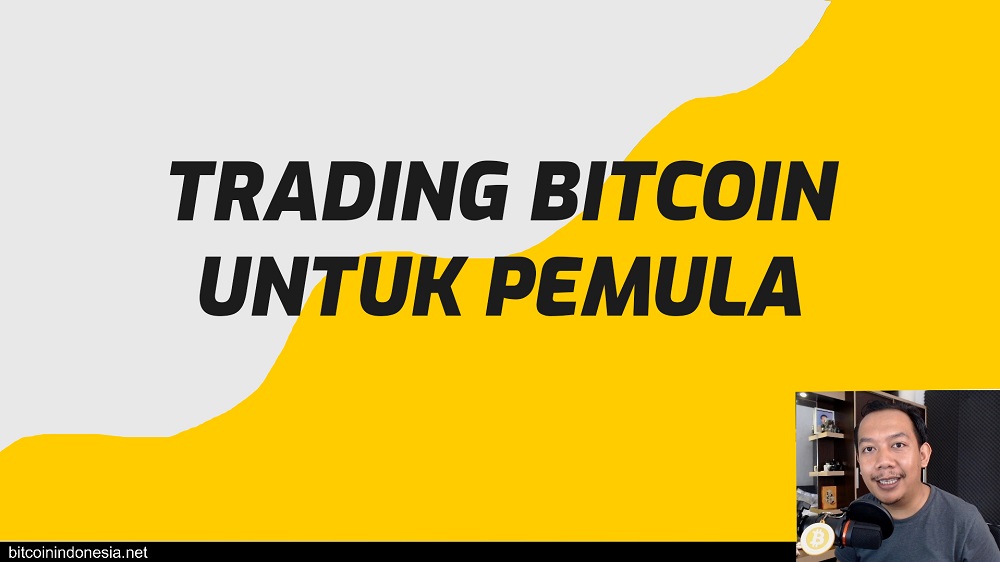 tutorial trading bitcoin pemula